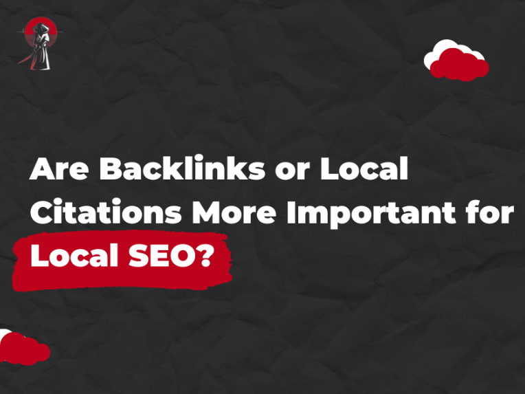 Are Backlinks or Local Citations More Vital for Local SEO